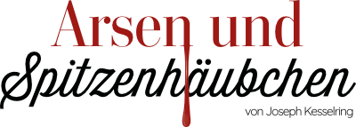 Arsen und Spitzenhäubchen